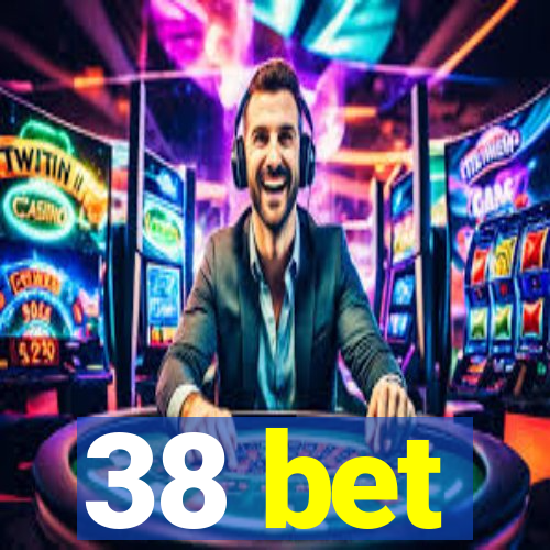 38 bet